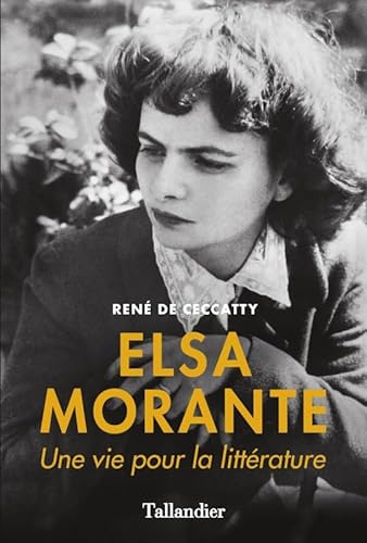 Elsa Morante: Une vie pour la littérature von TALLANDIER